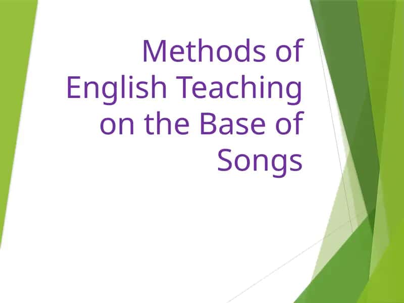 Methods of English Teaching on the Base of Songs 1