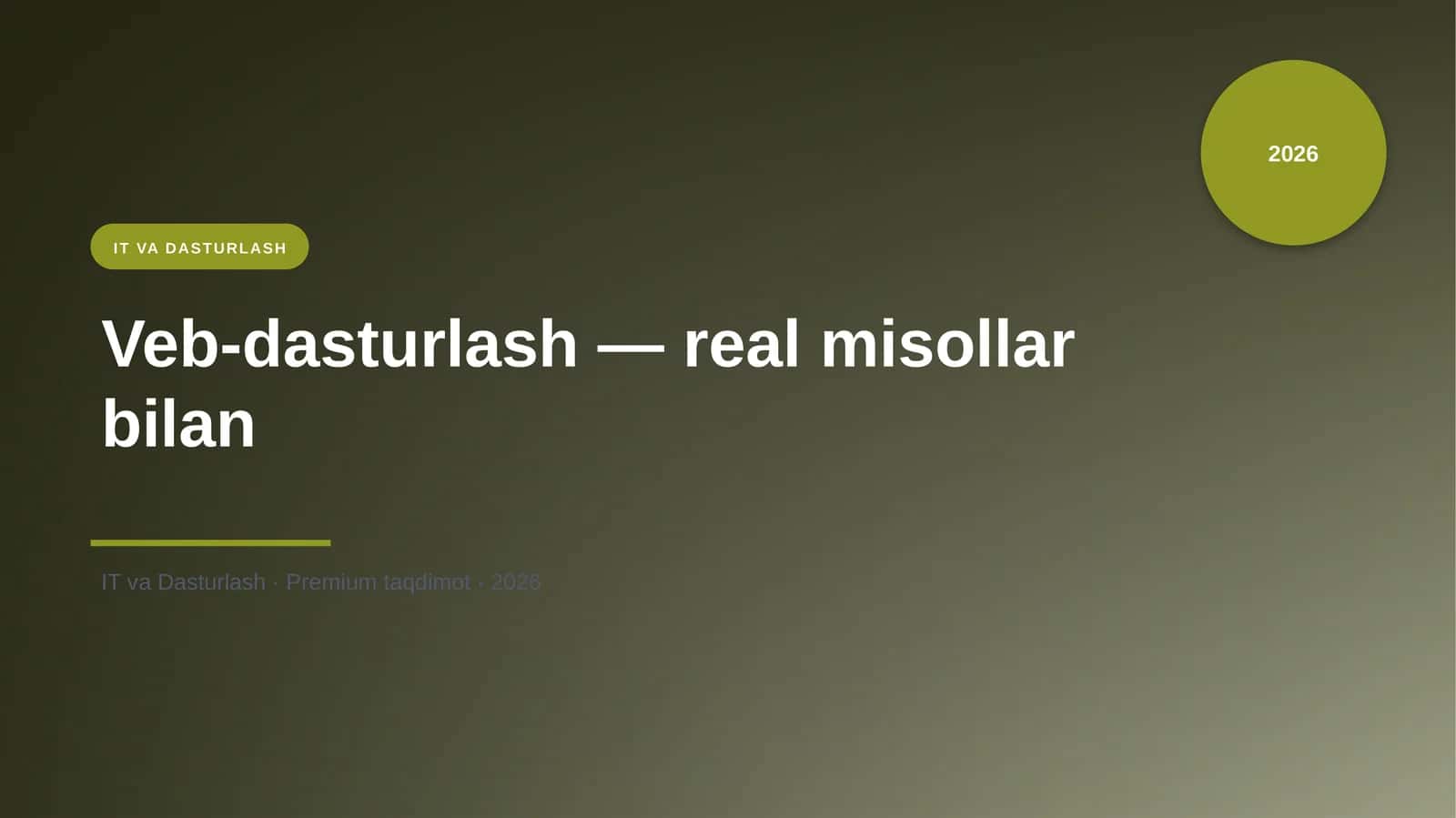 Veb-dasturlash — real misollar bilan 1