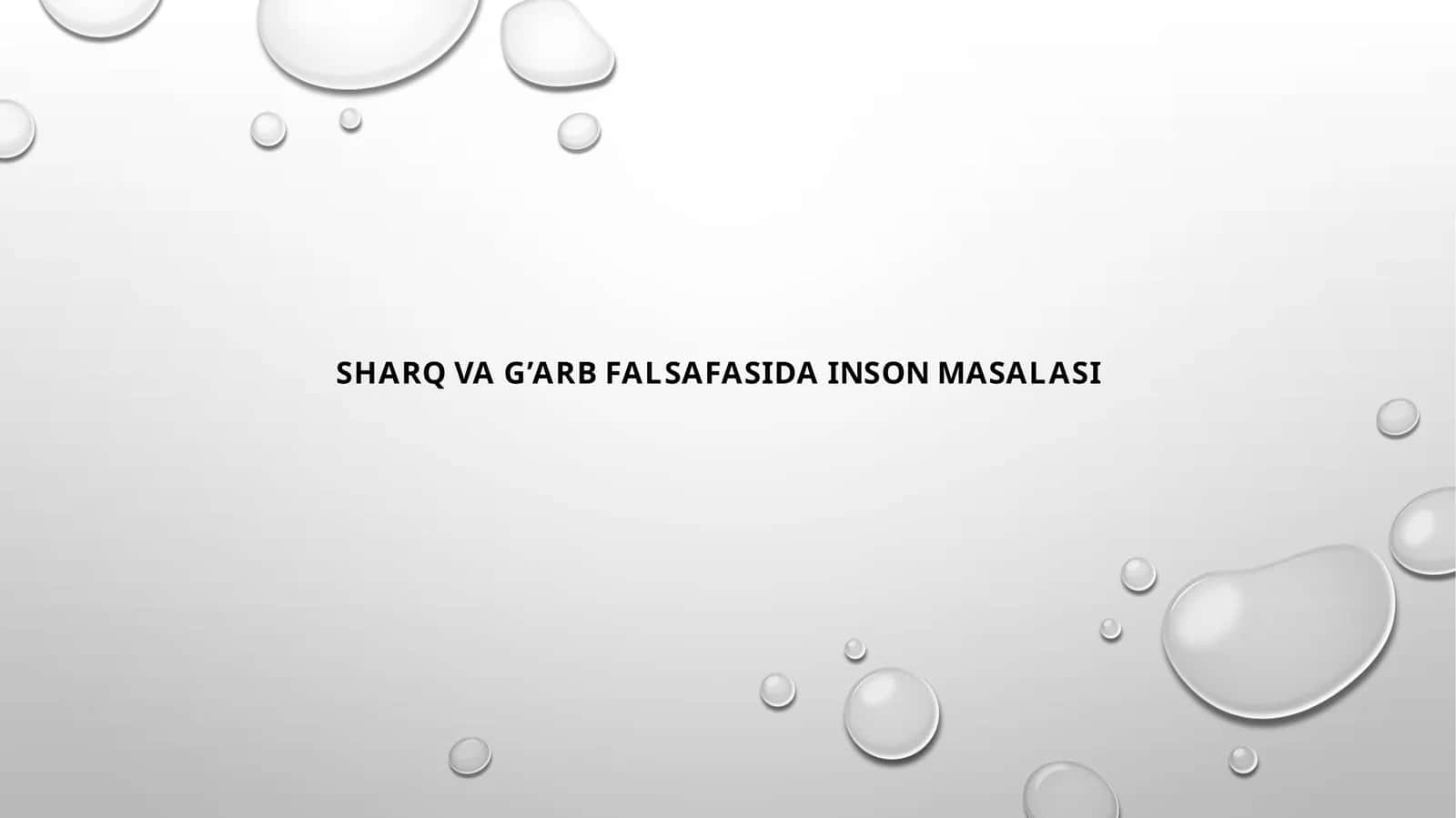 Sharq va G’arb FALSAFASIDA INSON MASALASI 1
