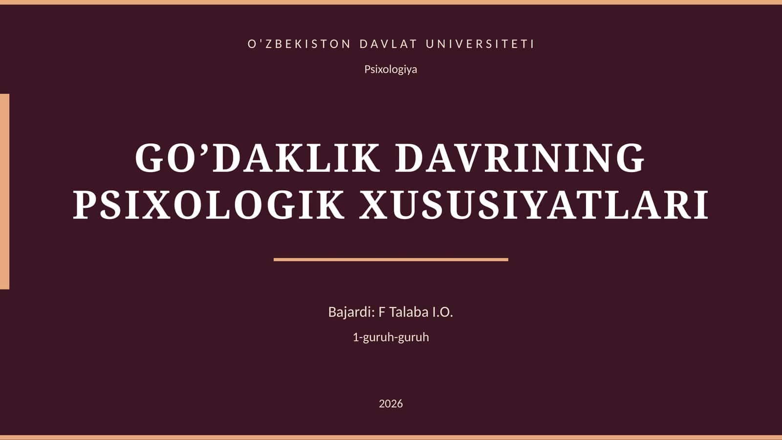GO’DAKLIK DAVRINING PSIXOLOGIK XUSUSIYATLARI 1