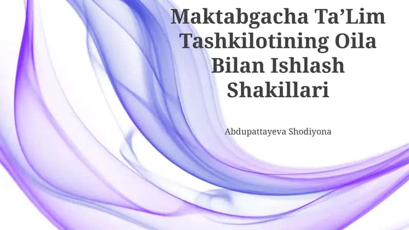 Maktabgacha TaʼLim Tashkilotining Oila Bilan Ishlash Shakillari 1