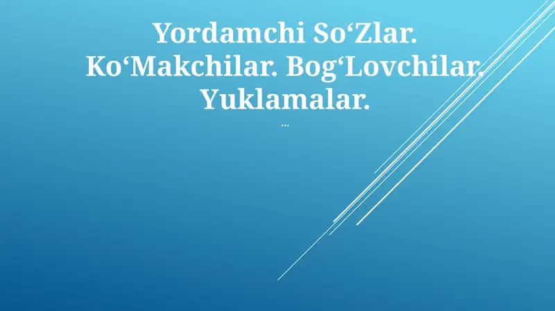 Yordamchi So'Zlar 1