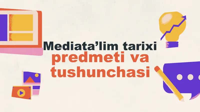 Mediata’lim tarixi, predmeti va tushunchasi 1
