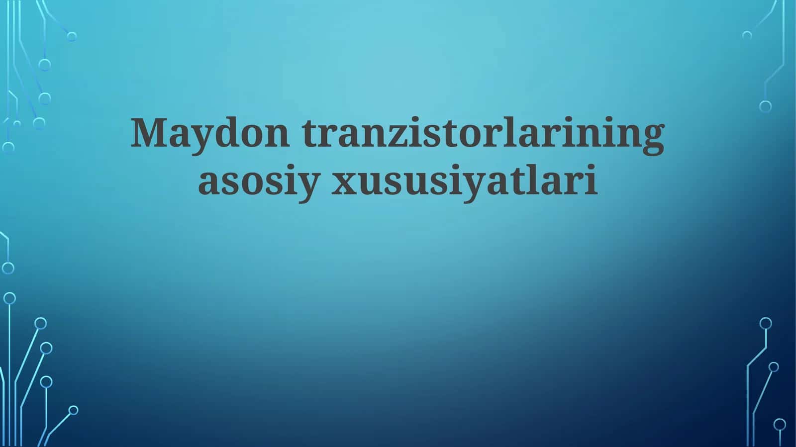 Maydontranzistorlariningasosiyxususiyatlari 1