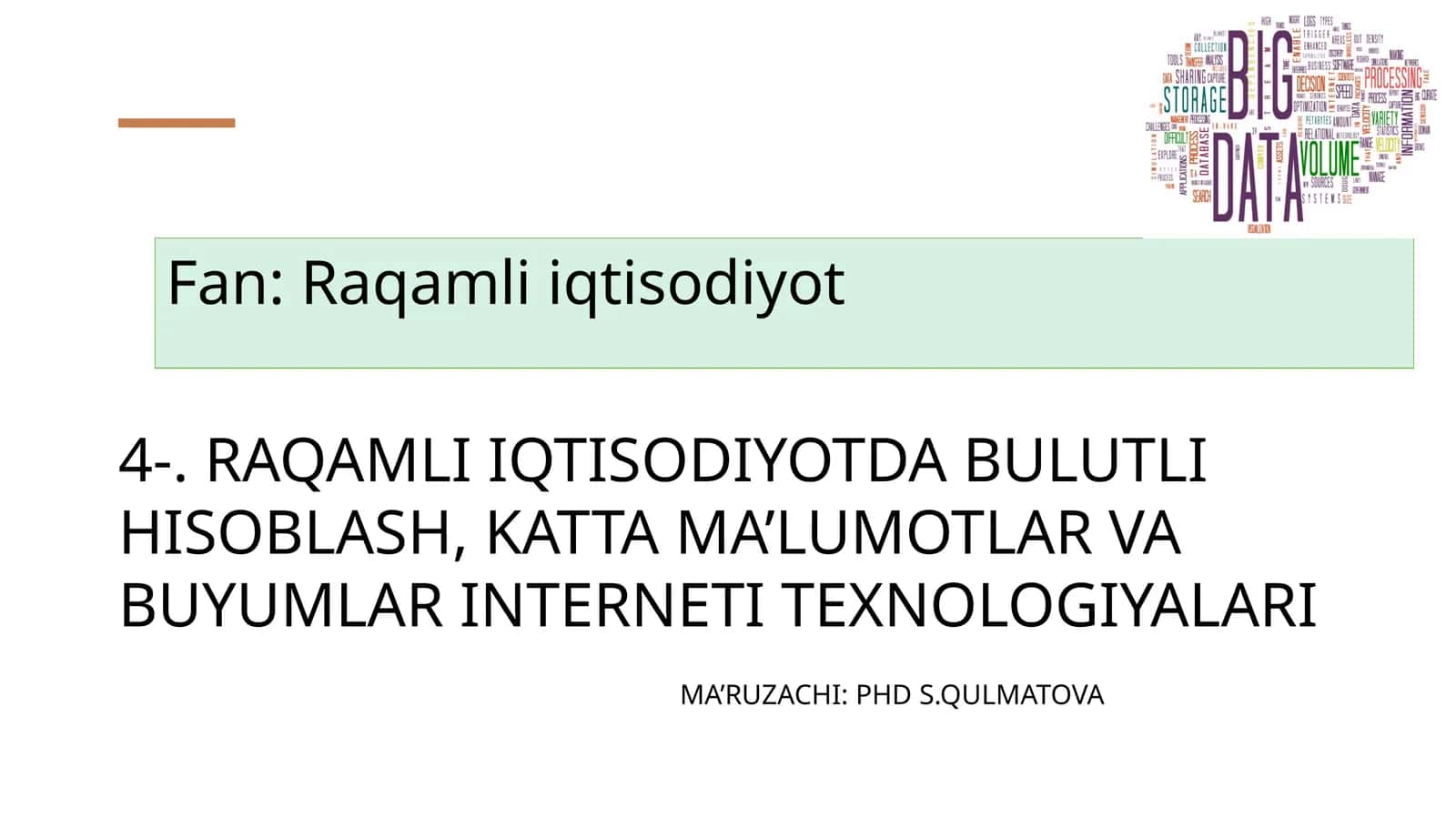 RAQAMLI IQTISODIYOTDA BULUTLI HISOBLASH, KATTA MA’LUMOTLAR VA BUYUMLAR INTERNETI TEXNOLOGIYALARI 1