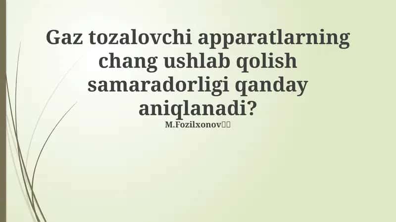 Gaz tozalovchi apparatlarning chang ushlab qolish samaradorligi 1