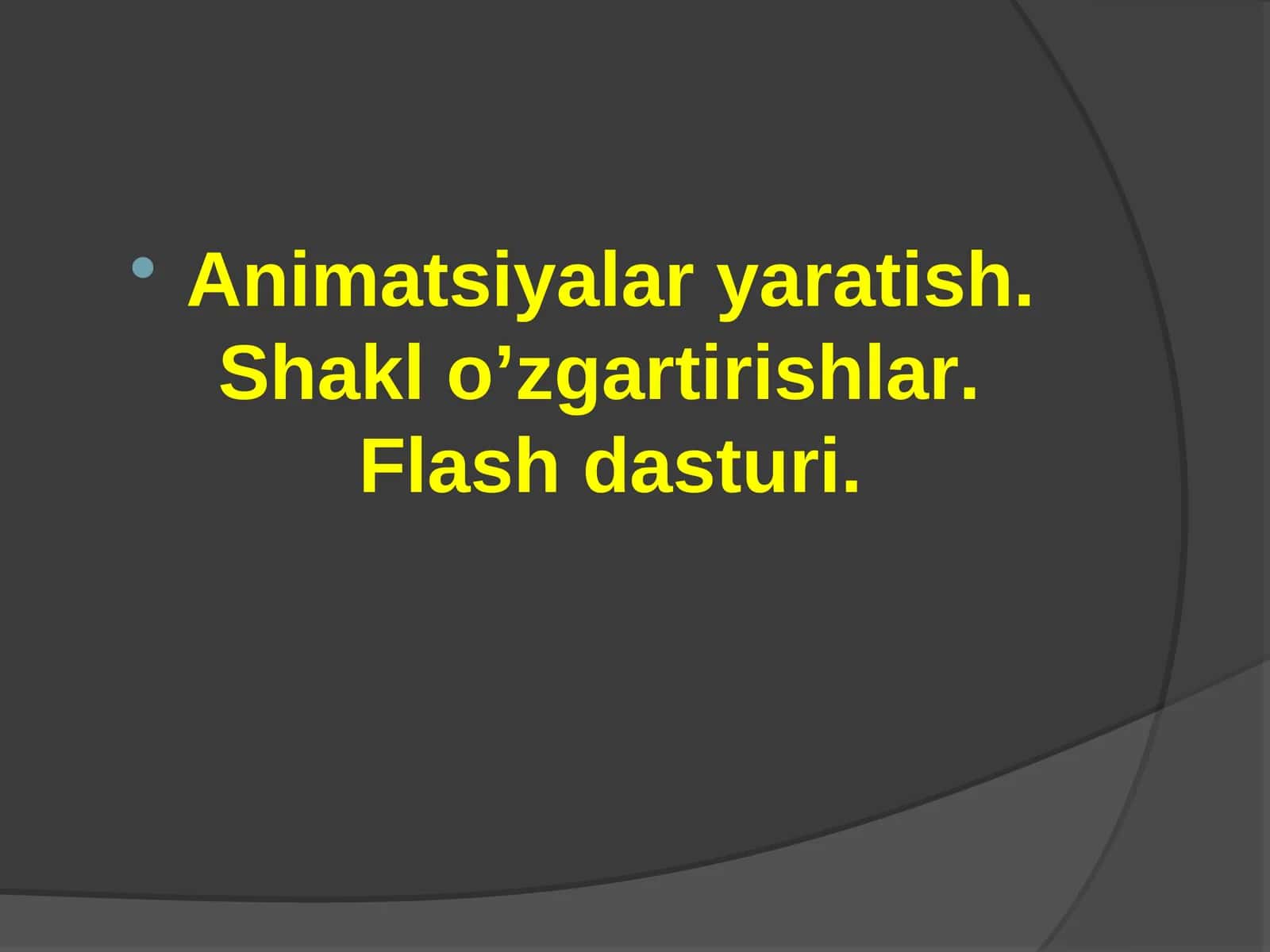 Animatsiyalar yaratish. Shakl o’zgartirishlar.Flash dasturi 1