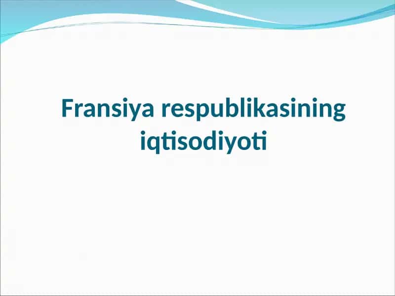 Fransiya respublikasining iqtisodiyoti 1