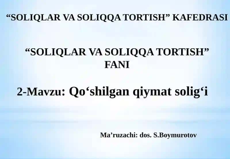 Qo‘shilgan qiymat solig‘ini hisoblash tartiblarining o‘ziga xos xususiyatlari