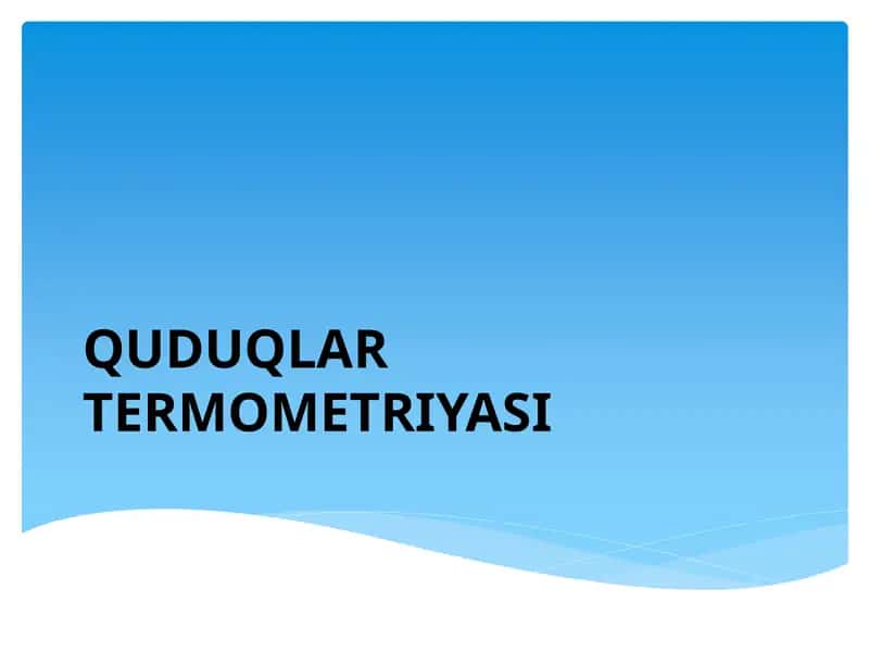 QUDUQLAR TERMOMETRIYASI 1