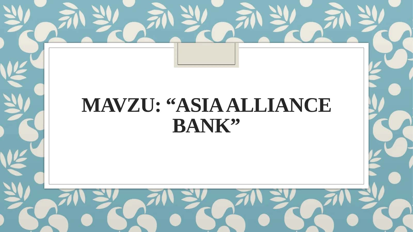 “Asia Alliance Bank” 1