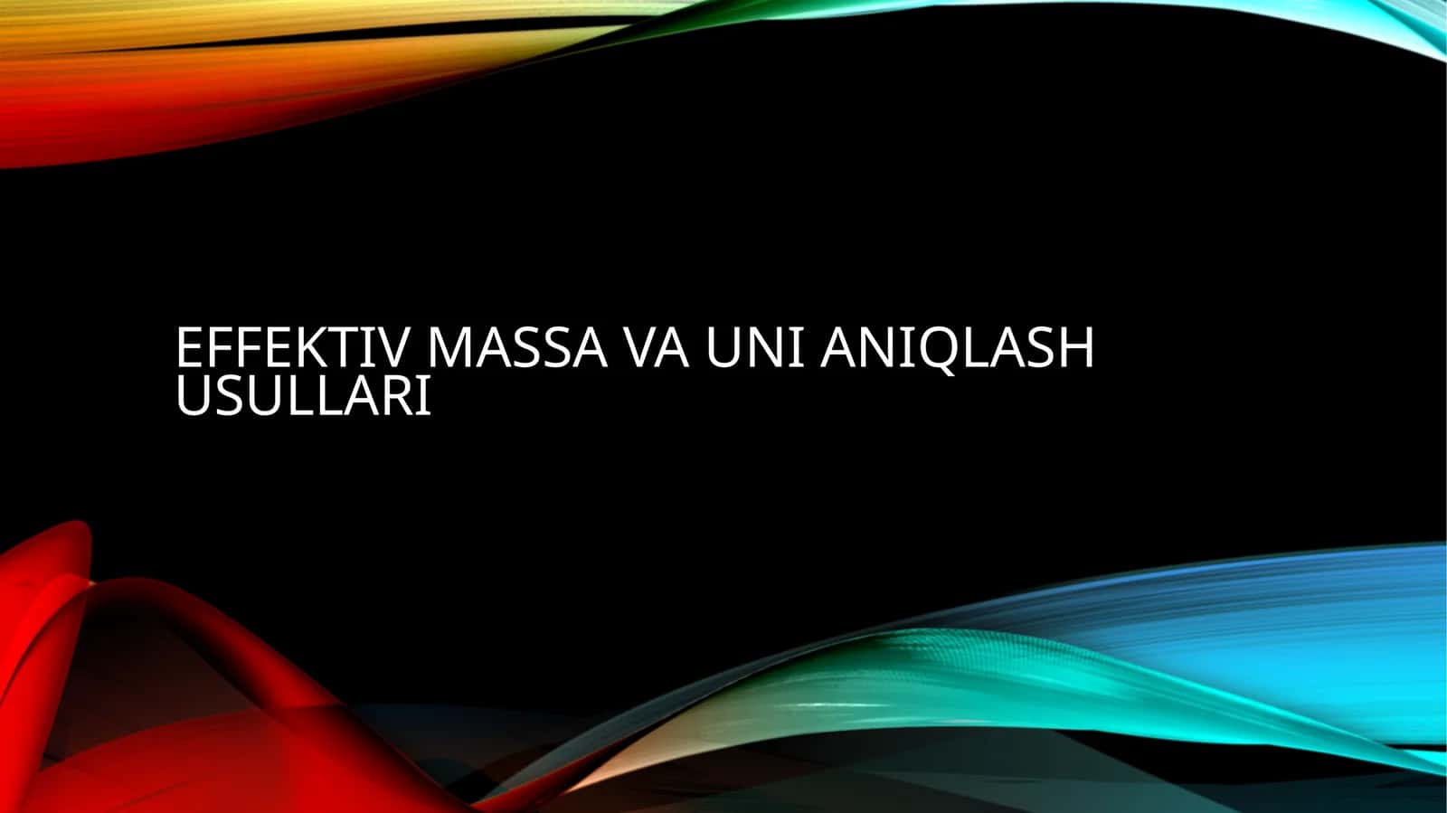 Effektiv massava unianiqlash usullari 1