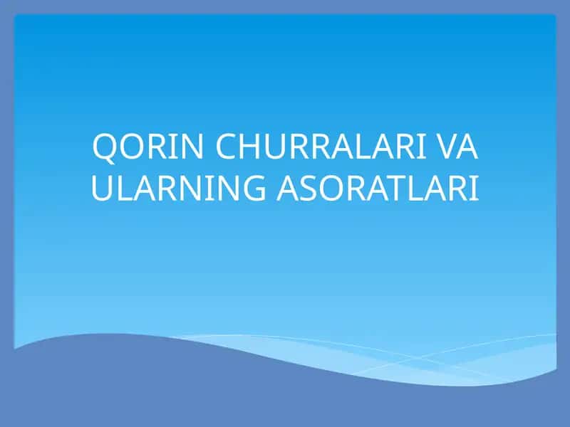 QORIN CHURRALARI VA ULARNING ASORATLARI 1
