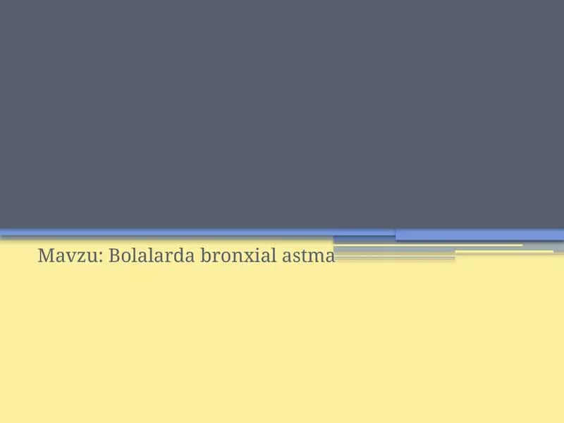 Bolalarda bronxial astma 1