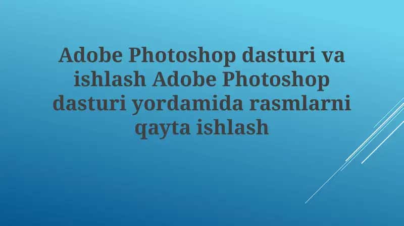 Adobe Photoshop dasturi 1