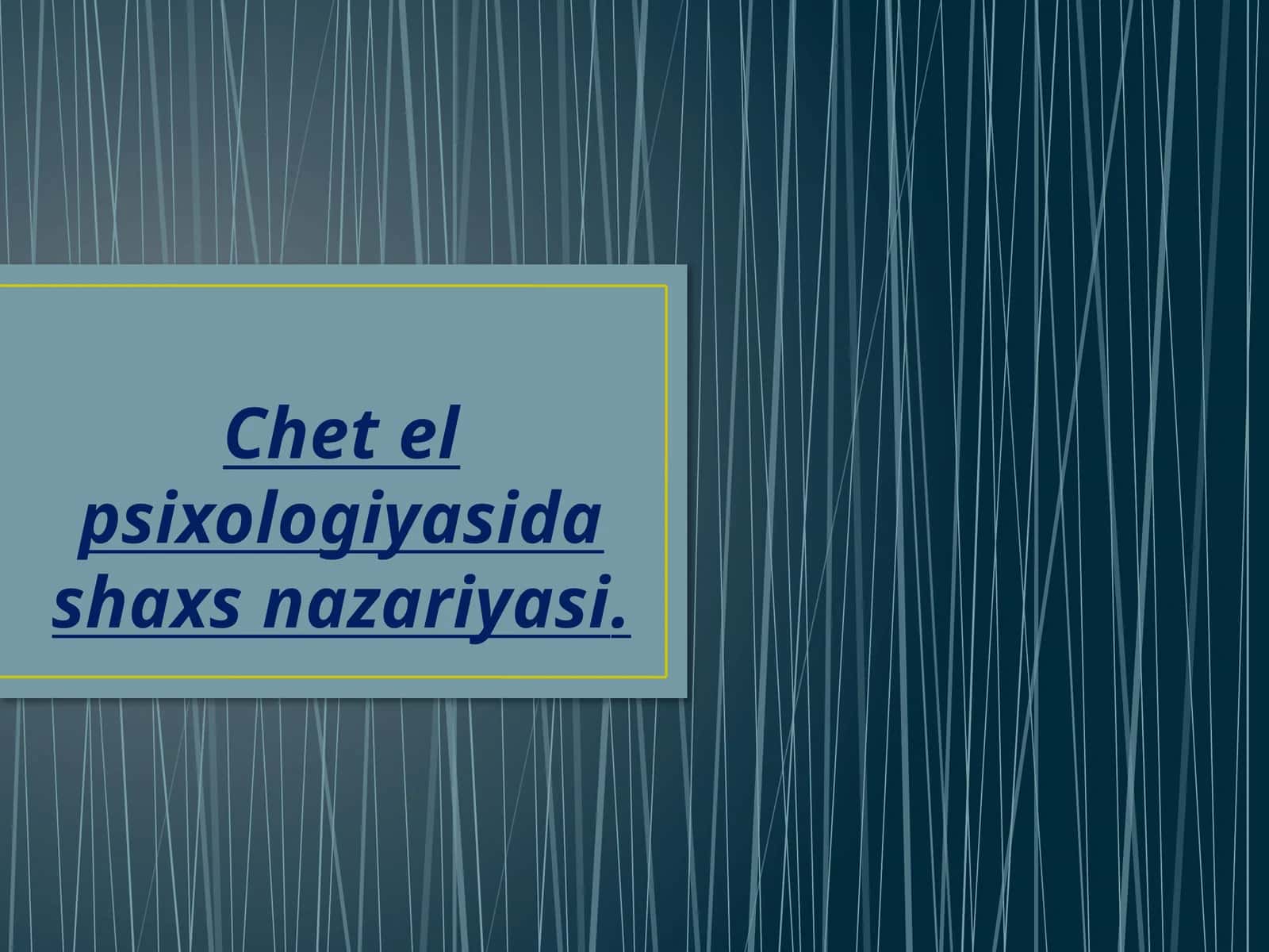 Chet el
psixologiyasida
shaxs nazariyasi. 1