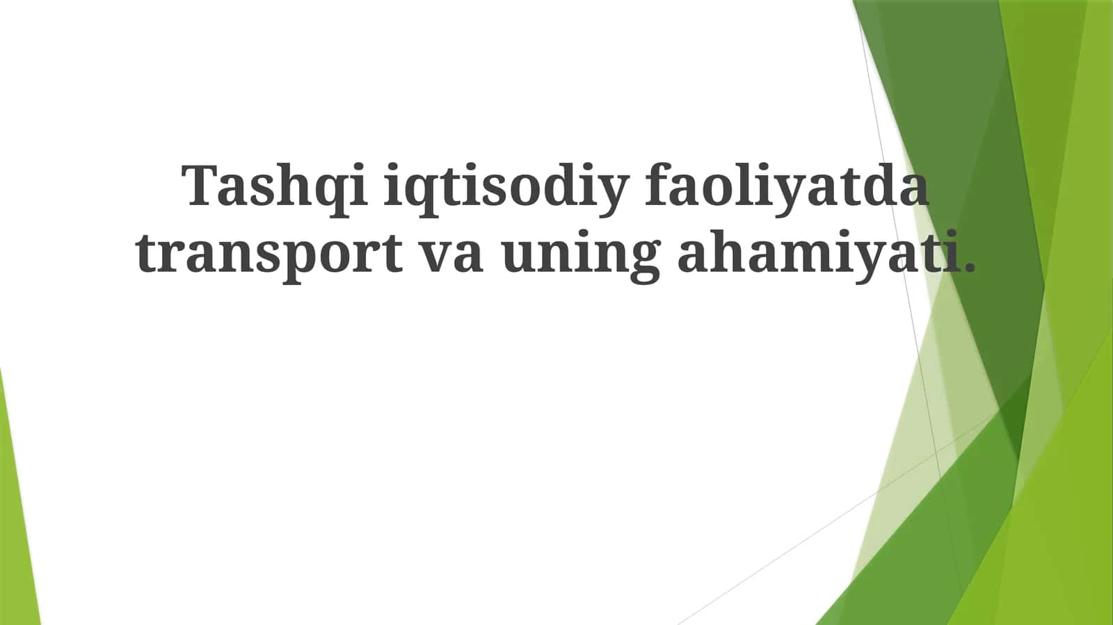 Tashqi  iqtisodiy faoliyatda transport va uning ahamiyati 1