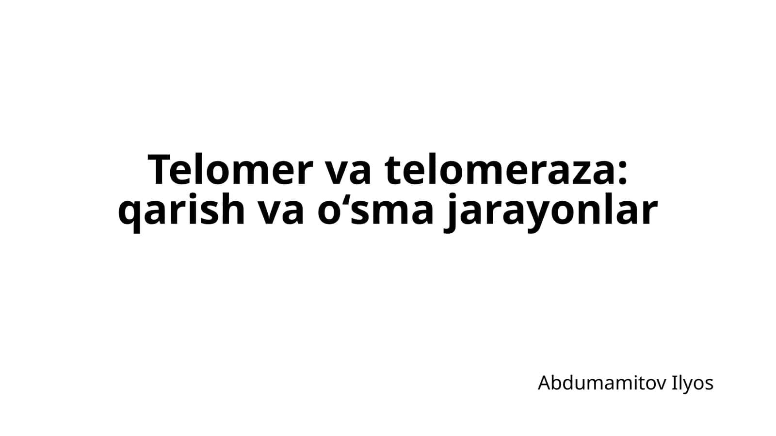 Telomervatelomeraza:qarishvao‘smajarayonlar 1
