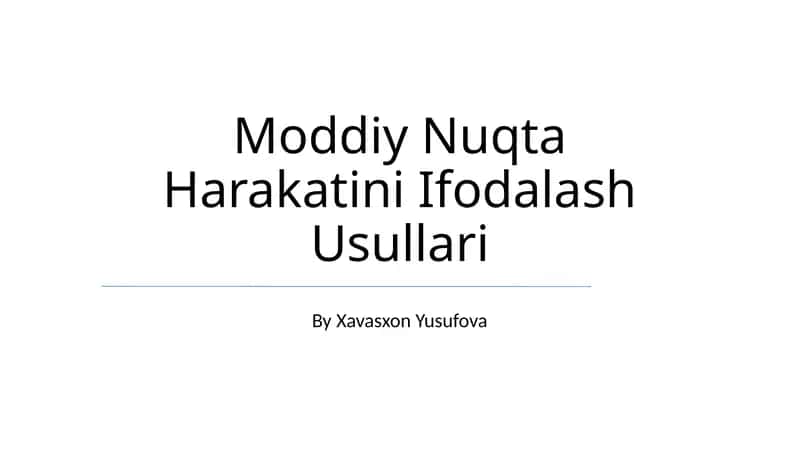 Moddiy Nuqta Harakatini Ifodalash Usullari 1