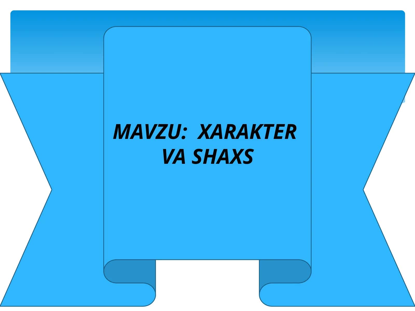 XARAKTER VA SHAXS 1