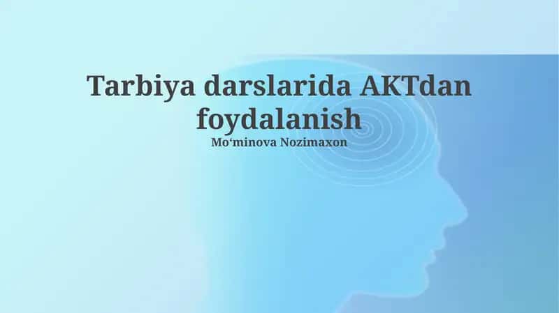AKTning Tarbiya darslarida qo'llanilishi 1