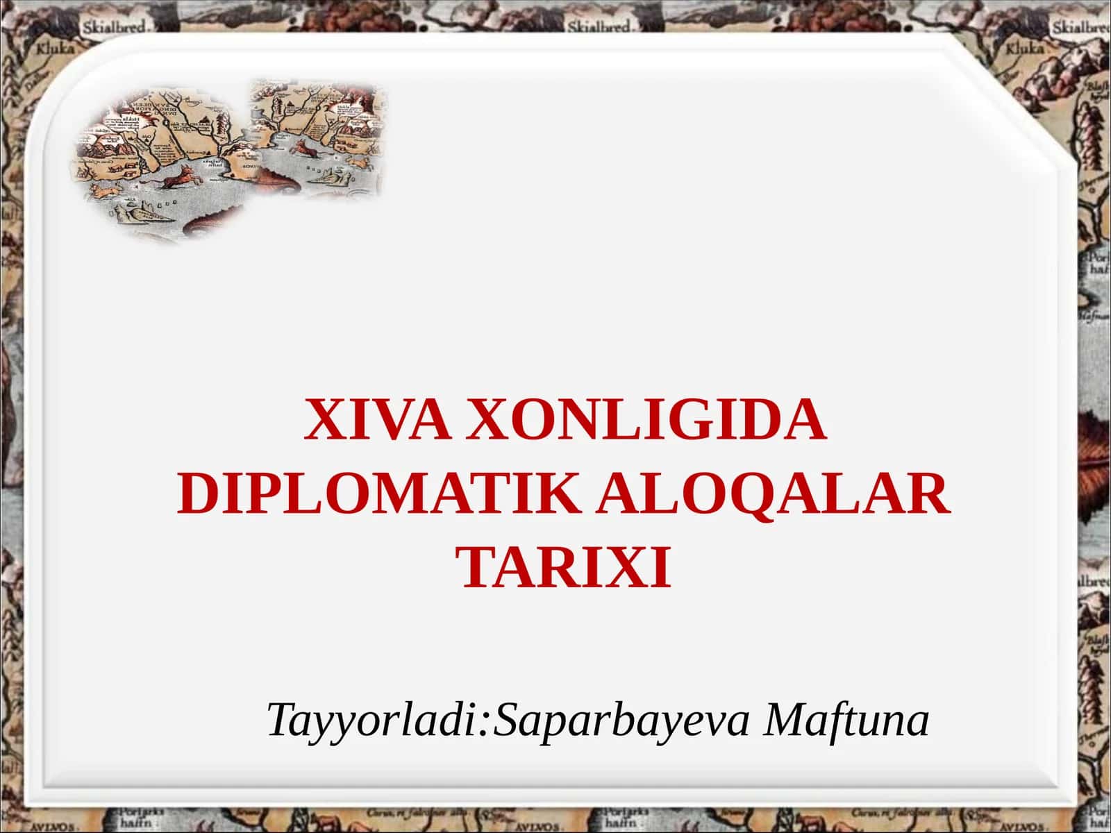 XIVA XONLIGIDA DIPLOMATIK ALOQALAR TARIXI 1