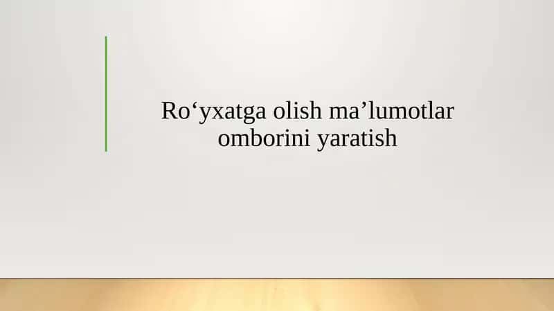 Ro‘yxatga olish ma’lumotlar omborini yaratish 1