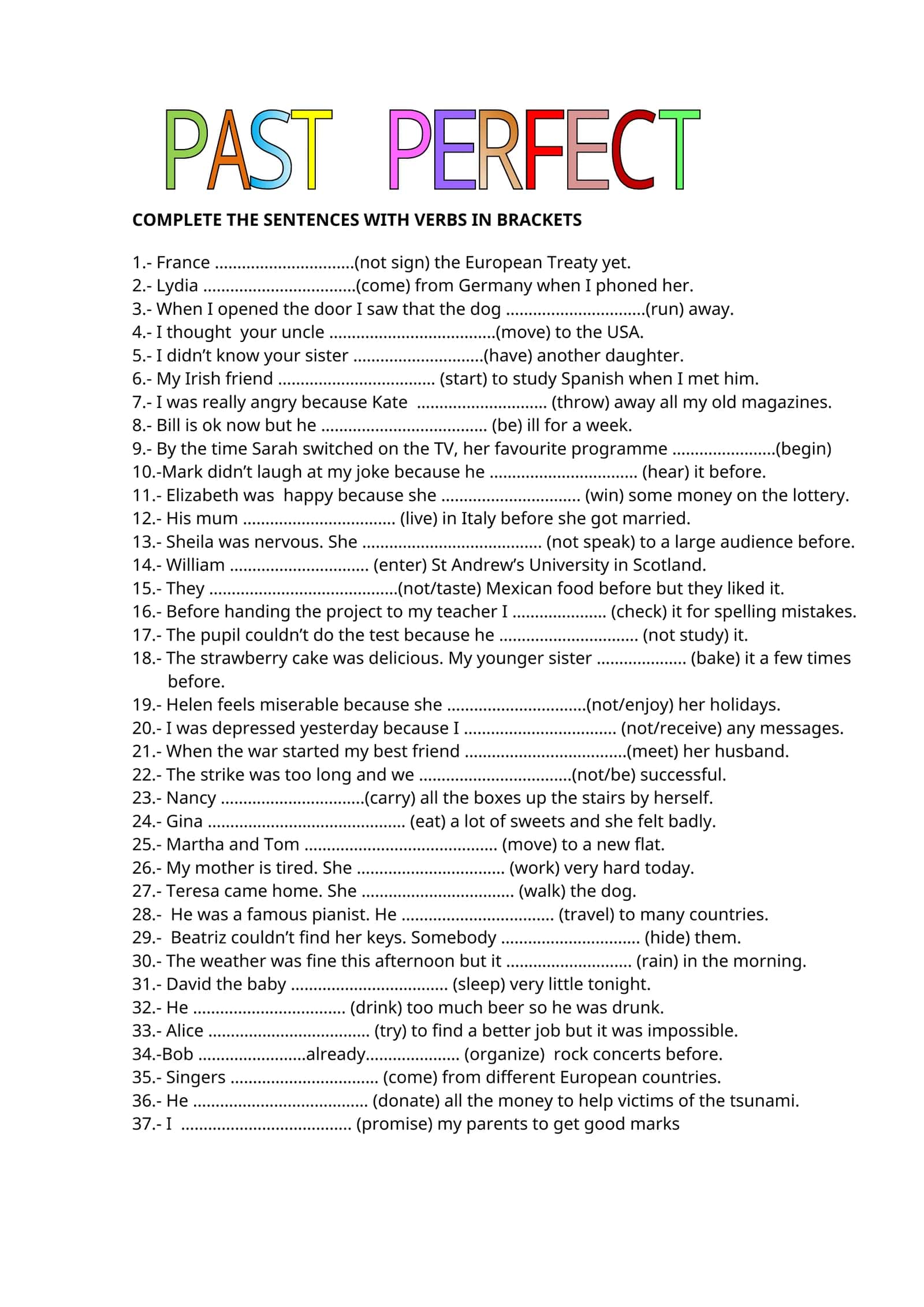 COMPLETE THE SENTENCES WITH VERBS IN BRACKETS 1