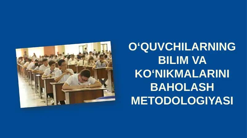 O‘QUVCHILARNING BILIM VA KO‘NIKMALARINI BAHOLASH METODOLOGIYASI 1