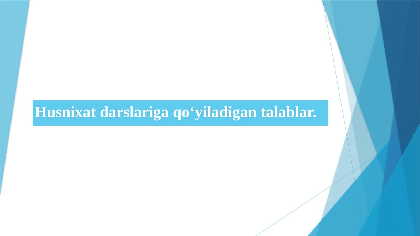 Husnixatdarslariga qoʻyiladigantalablar 1