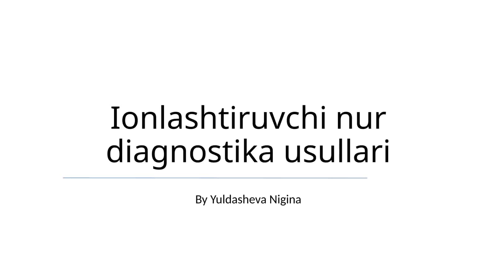 Ionlashtiruvchi nur diagnostika usullari 1