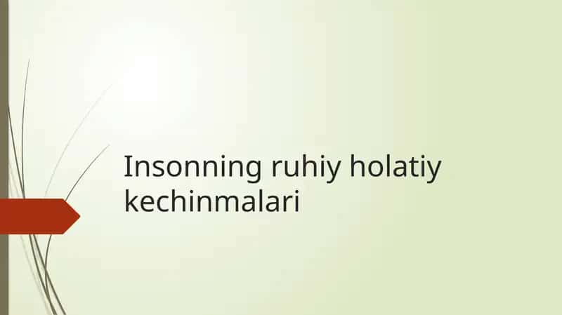 Insonning ruhiy holatiy kechinmalari 1