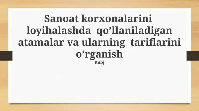Sanoat korxonalari loyihalash asoslari 1