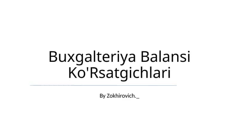 Buxgalteriya Balansi Ko'Rsatgichlari 1