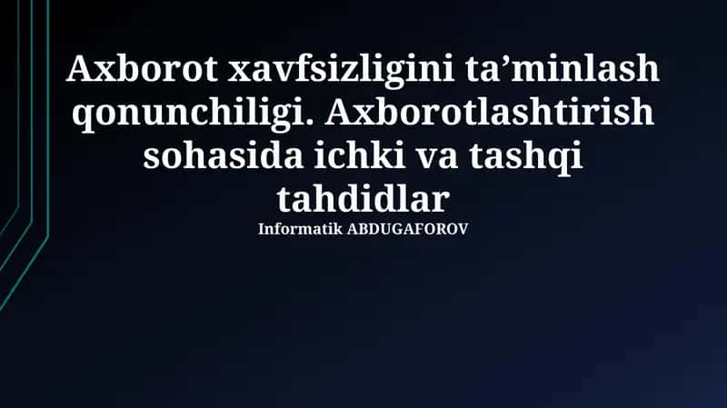 Axborot xavfsizligini taʼminlash qonunchiligi 1