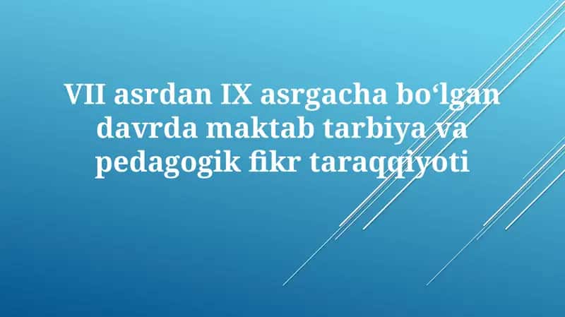 Maktab tarbiyasi va pedagogika fikri tarixi 1