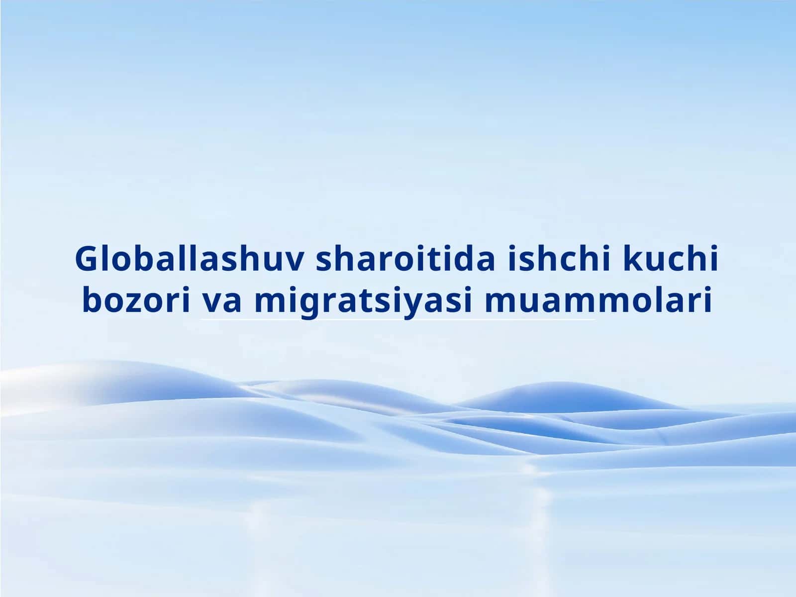 Ishchikuchibozorining global muammolari 1