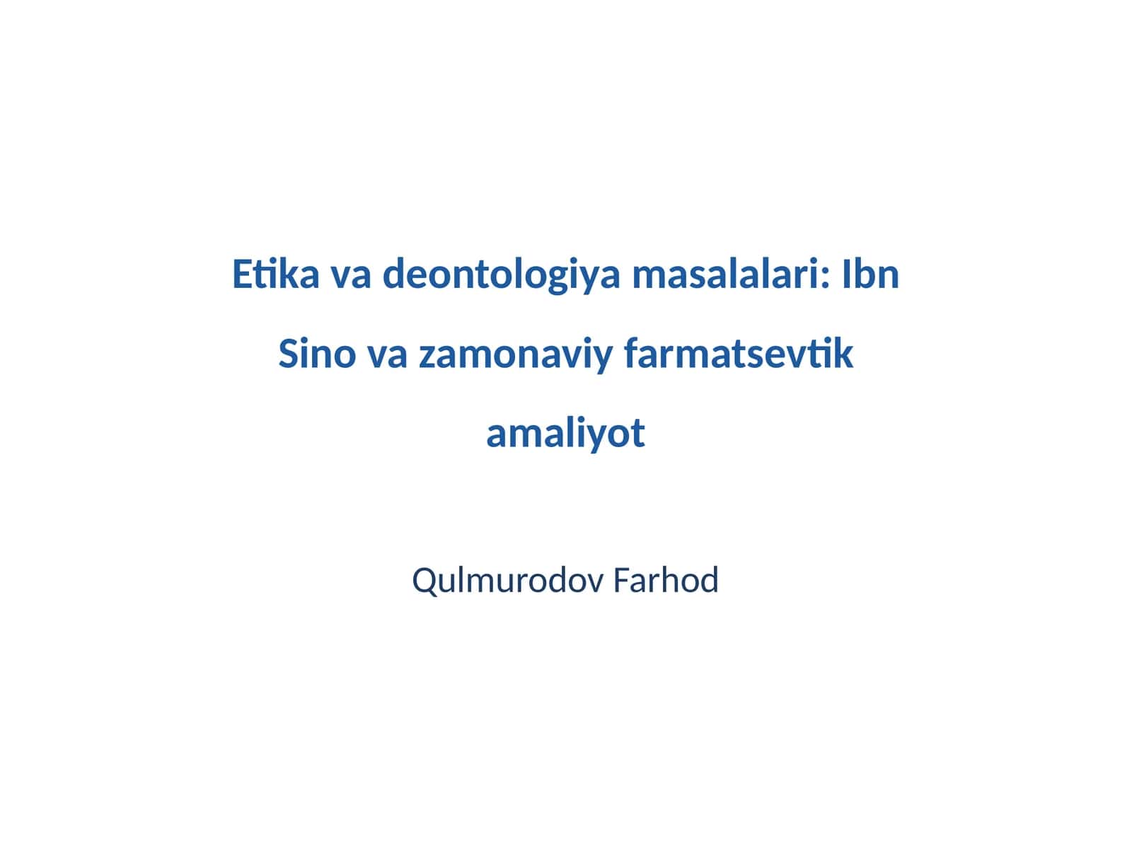 Etika va deontologiya masalalari: Ibn Sino va zamonaviy farmatsevtik amaliyot 1