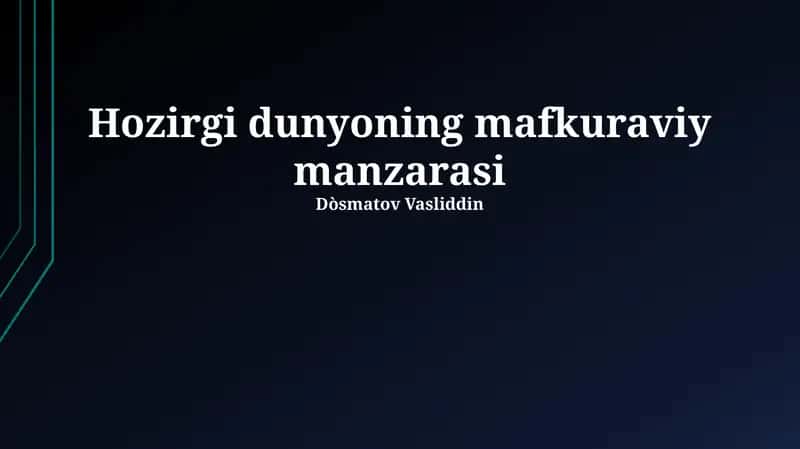 Hozirgi dunyoning mafkuraviy manzarasi 1