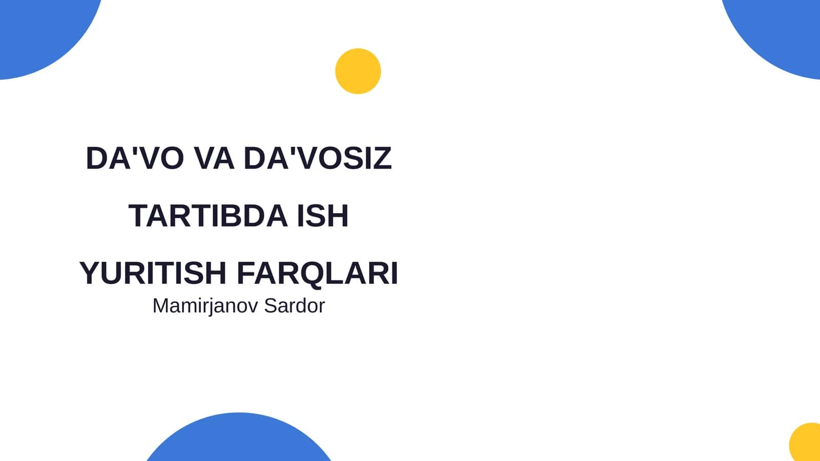 Da'vo va Da'vosiz Tartibda Ish Yuritish Farqlari 1