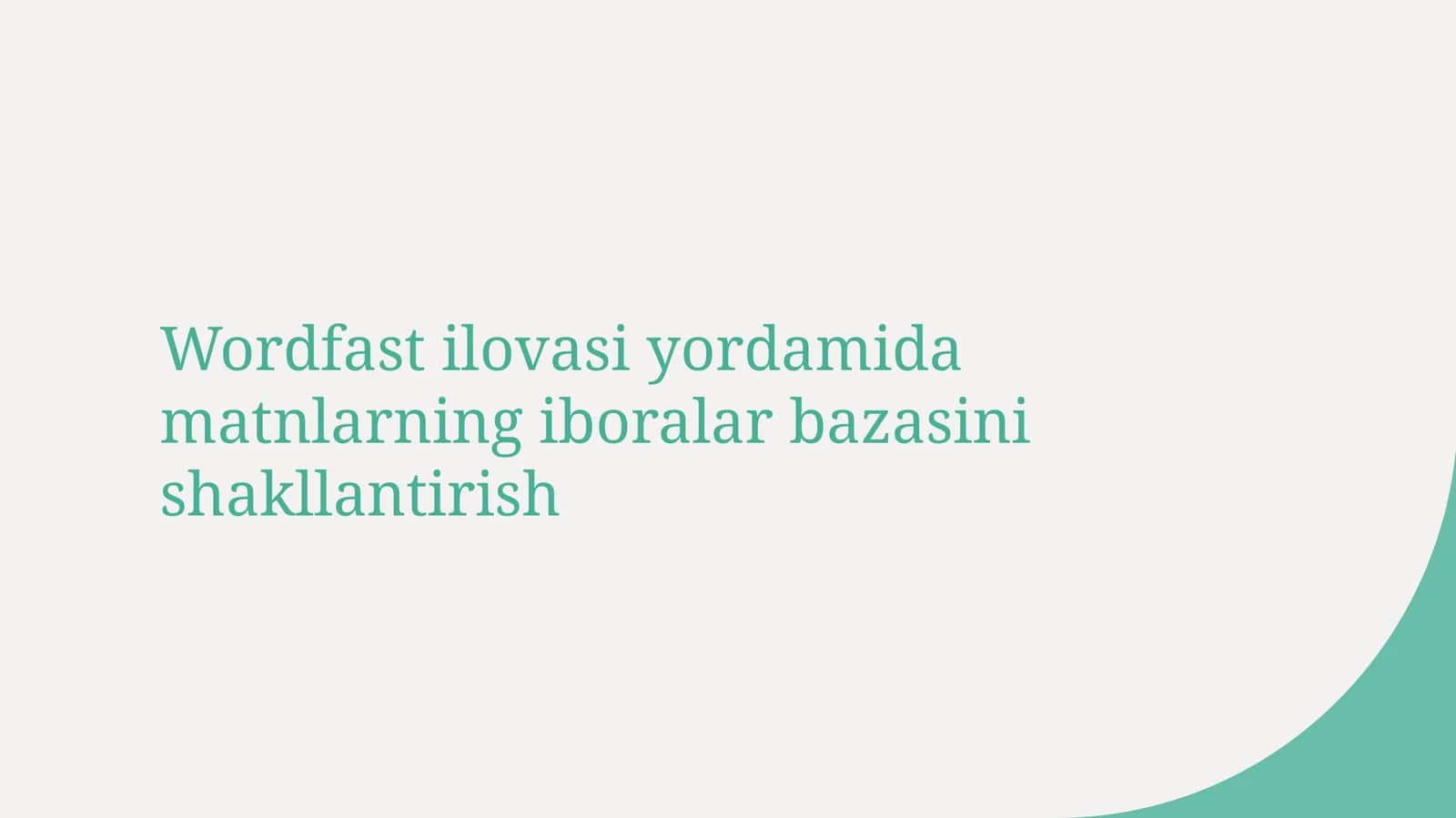 Wordfast ilovasi yordamida matnlarning iboralar bazasini shakllantirish 1