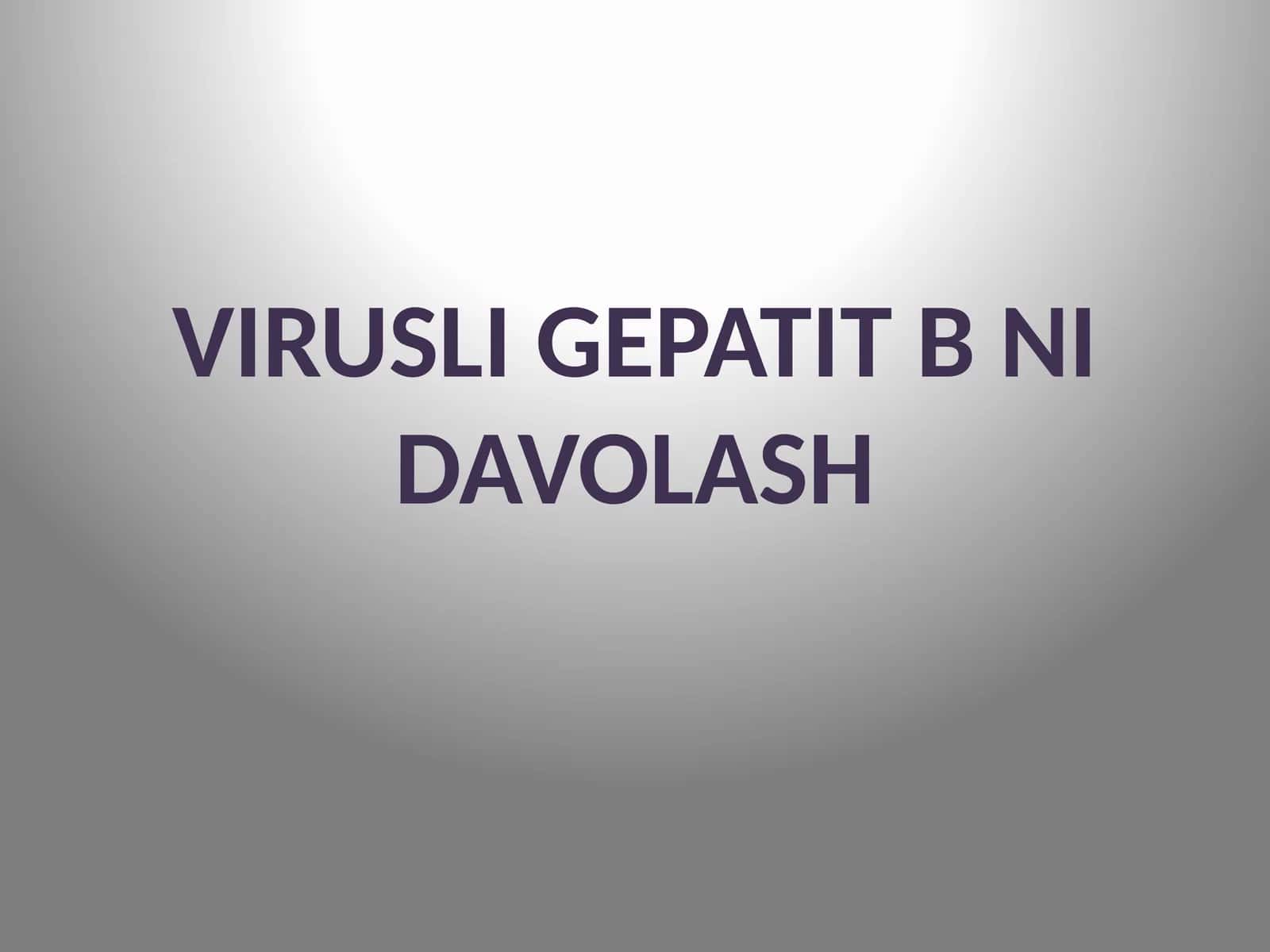 Virusli gepatit b ni davolash 1