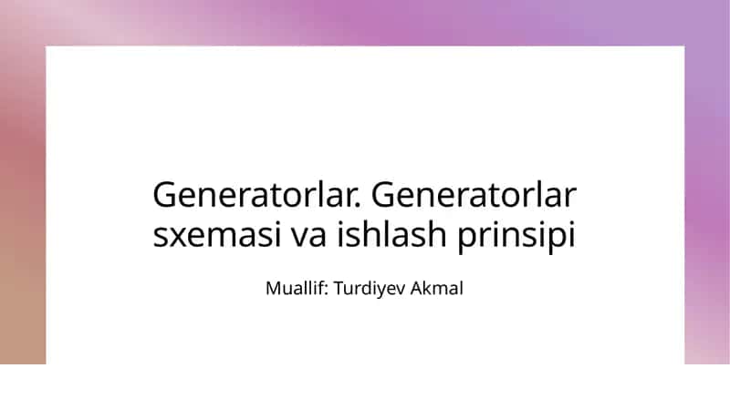 Generatorlar sxemasi va ishlash prinsipi 1