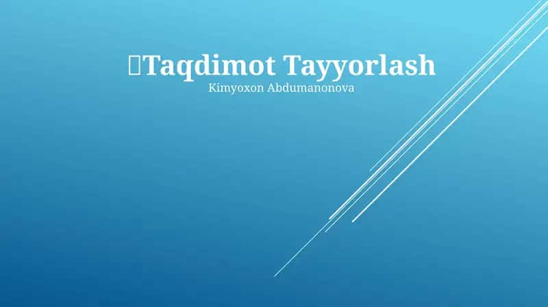 Taqdimot Tayyorlash Kimyoxon Abdumanonova 1