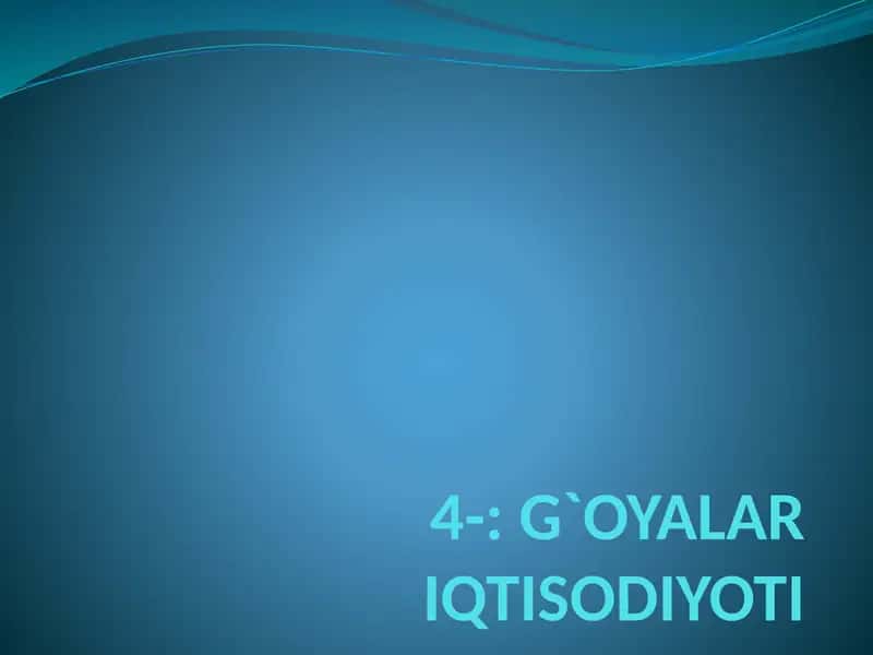 G`OYALAR IQTISODIYOTI 1