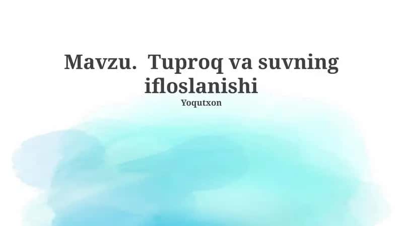 Tuproq va suvning ifloslanishi 1