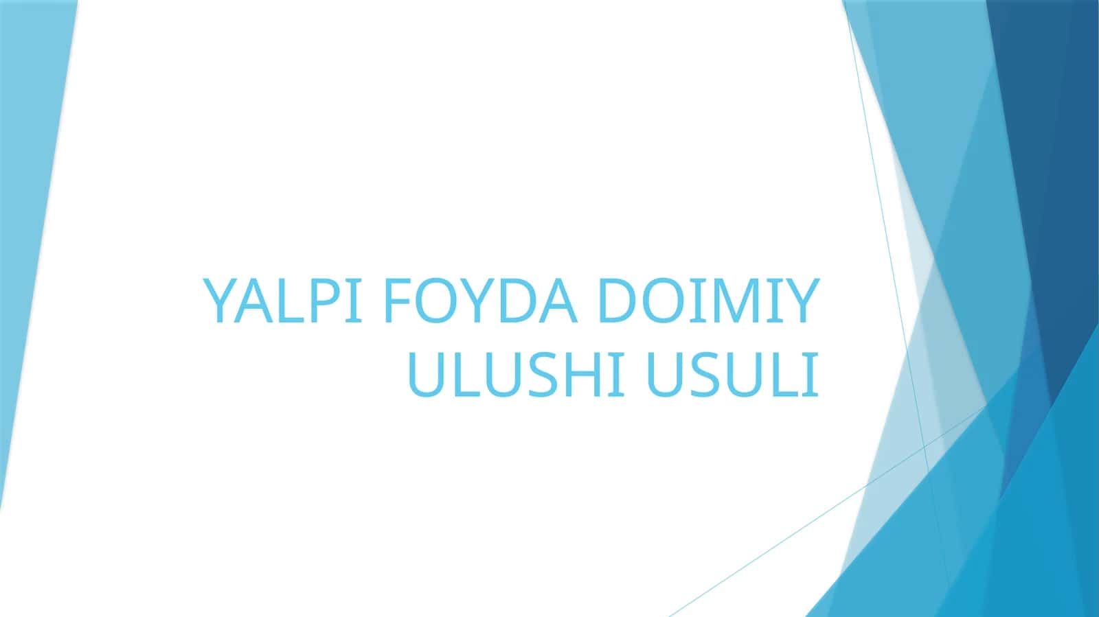 YALPI FOYDA DOIMIY ULUSHI USULI 1