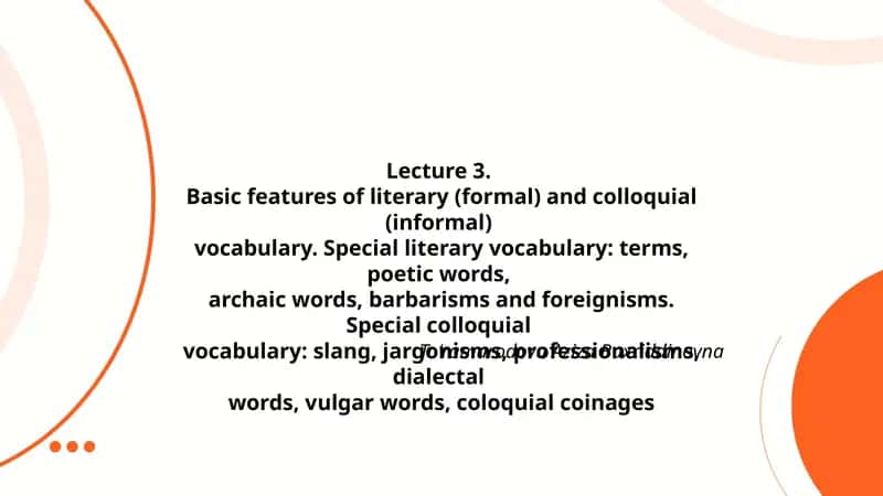 Lecture 3 Basic features of literary and colloquial vocabulary 1