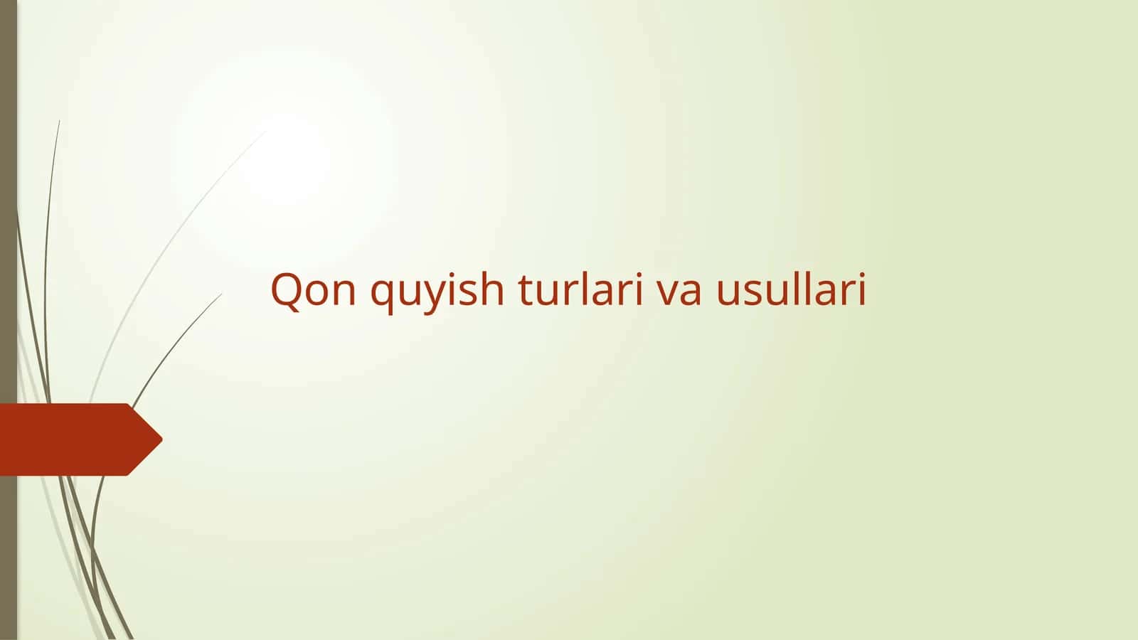 Qon quyish turlari va usullari2 1