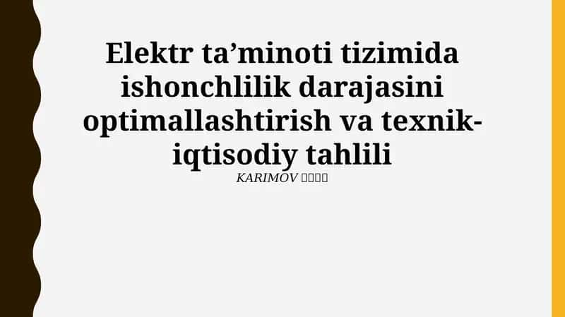 Elektr ta'minoti tizimida ishonchlilik darajasini optimallashtirish va texnik-iqtisodiy tahlili 1